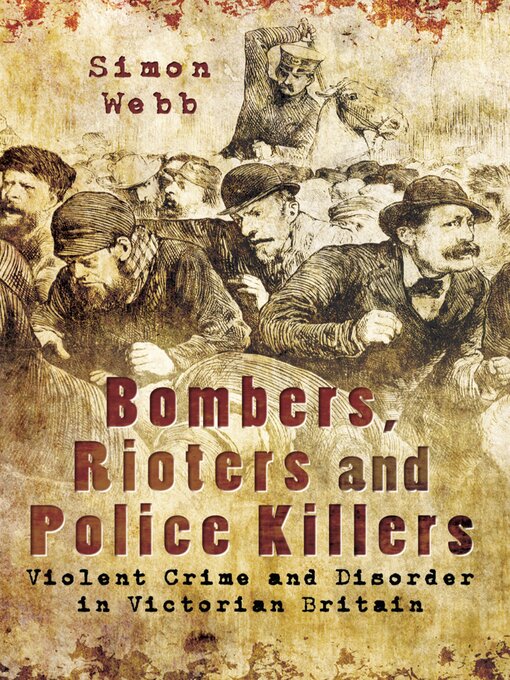 Title details for Bombers, Rioters and Police Killers by Simon Webb - Available